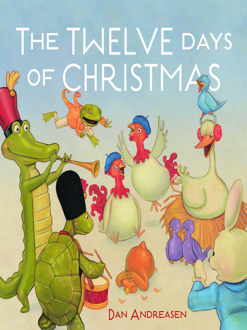 Title details for The Twelve Days of Christmas by Dan Andreasen - Available